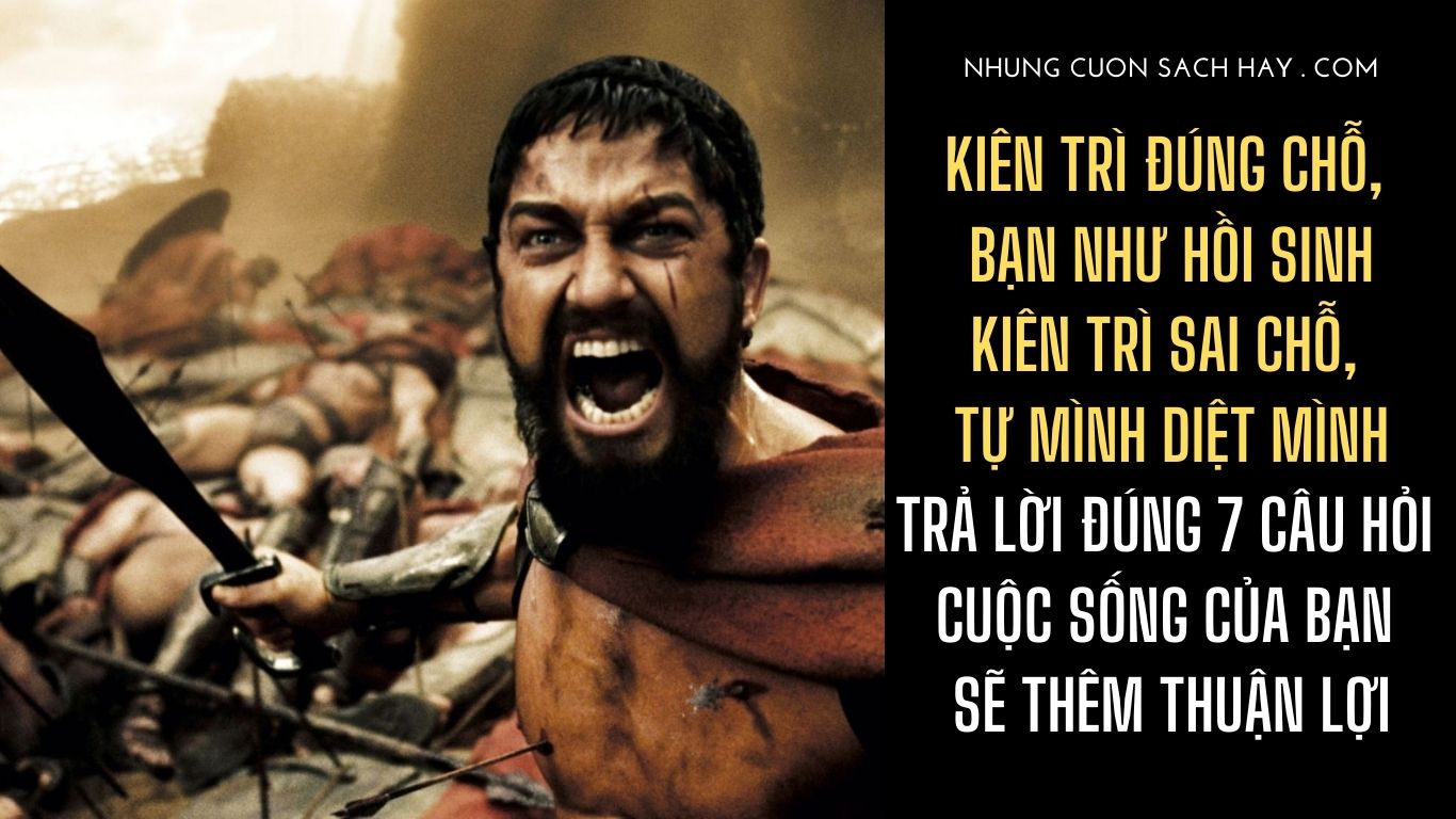 Kiên trì đúng chỗ, bạn như hồi sinh; kiên trì sai chỗ, tự mình diệt mình Trả lời đúng 7 câu hỏi, cuộc sống của bạn sẽ thêm thuận lợi