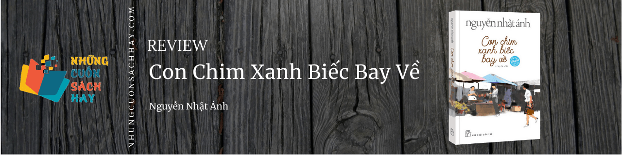 Review Con chim xanh biếc bay về - Nguyễn Nhật Ánh