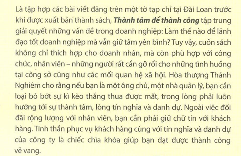 Thành Tâm Để Thành Công là tập hợp các bài viết đăng trên tờ tạp chí Đài Loan - Hòa thượng Thích Thánh Nghiêm