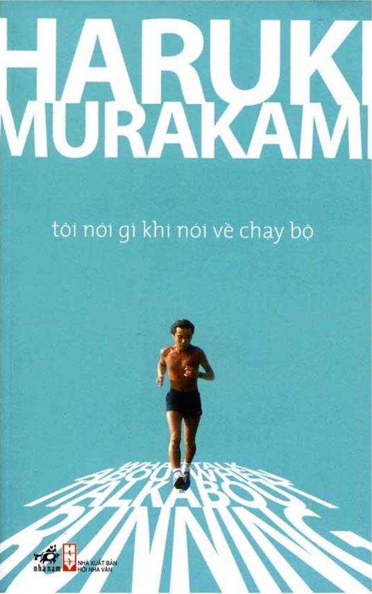 Tôi nói gì khi nói về chạy bộ - Haruki Murakami