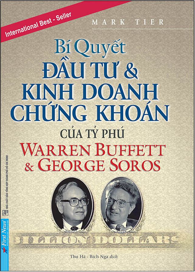 Bí Quyết Đầu Tư Và Kinh Doanh Chứng Khoán Của Tỷ Phú Warren Buffett Và George Soros - Mark Tier
