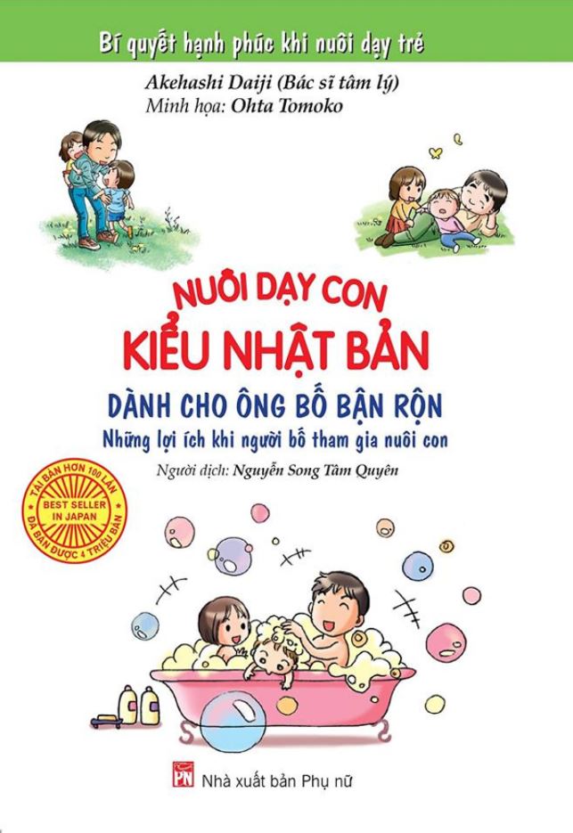 Nuôi Dạy Con Kiểu Nhật Bản - Dành Cho Ông Bố Bận Rộn - Akehashi Daiji và Ohta Tomoko