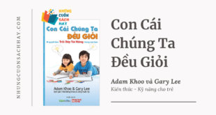 Trích dẫn sách Con Cái Chúng Ta Đều Giỏi - Adam Khoo va Gary Lee