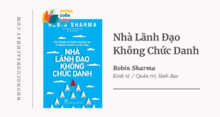 Trích dẫn sách Nhà Lãnh Đạo Không Chức Danh - Robin Sharma