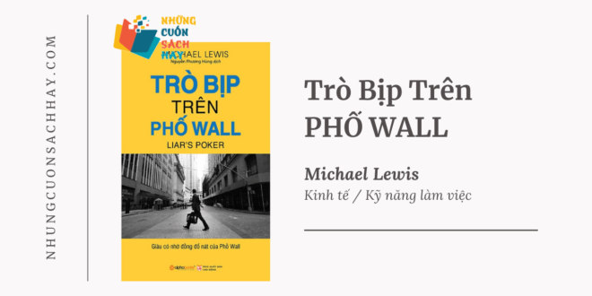 Trích dẫn sách Trò Bịp Trên Phố Wall - Michael Lewis