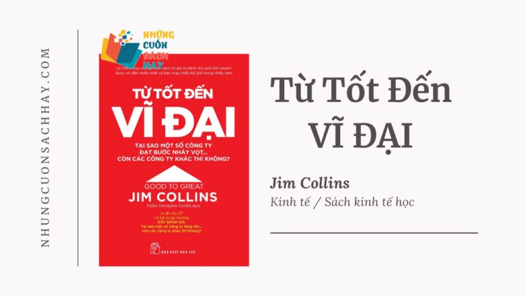 [Review - Trích dẫn] Từ Tốt Đến Vĩ Đại - Jim Collins