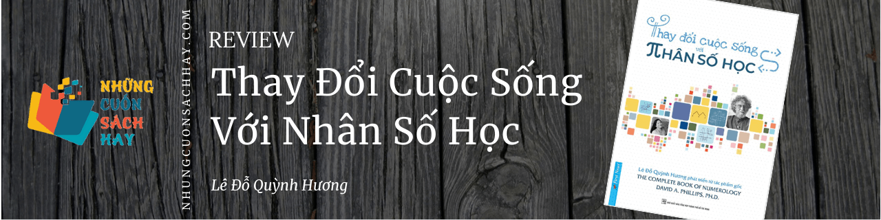 Review sách Thay Đổi Cuộc Sống Với Nhân Số Học - Lê Đỗ Quỳnh Hương