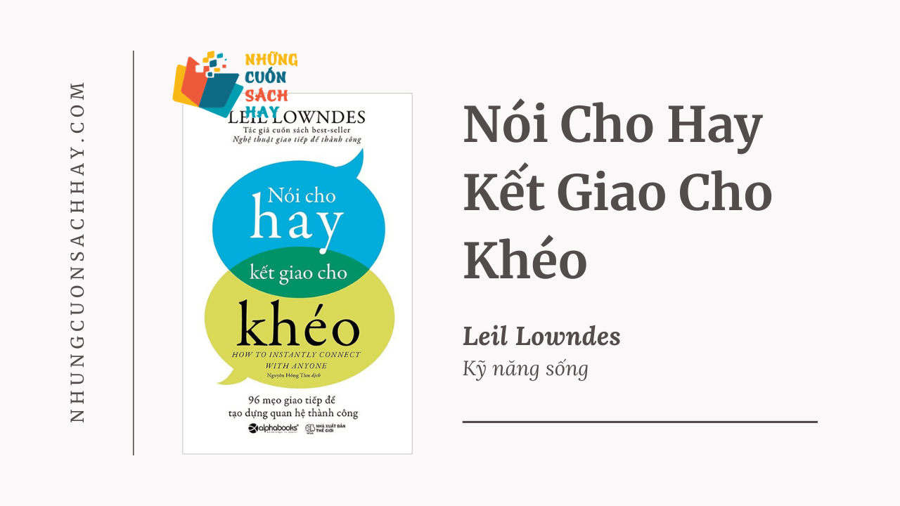 Trích dẫn sách Nói Cho Hay Kết Giao Cho Khéo - Leil Lowndes