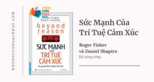 Trích dẫn sách Sức Mạnh Của Trí Tuệ Cảm Xúc - Roger Fisher và Daniel Shapiro