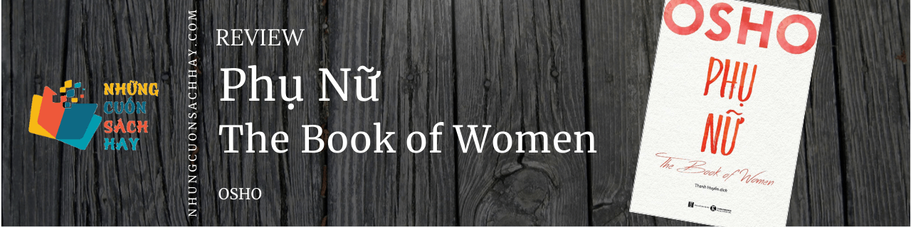 Review sách Phụ Nữ - The Book Of Women - OSHO
