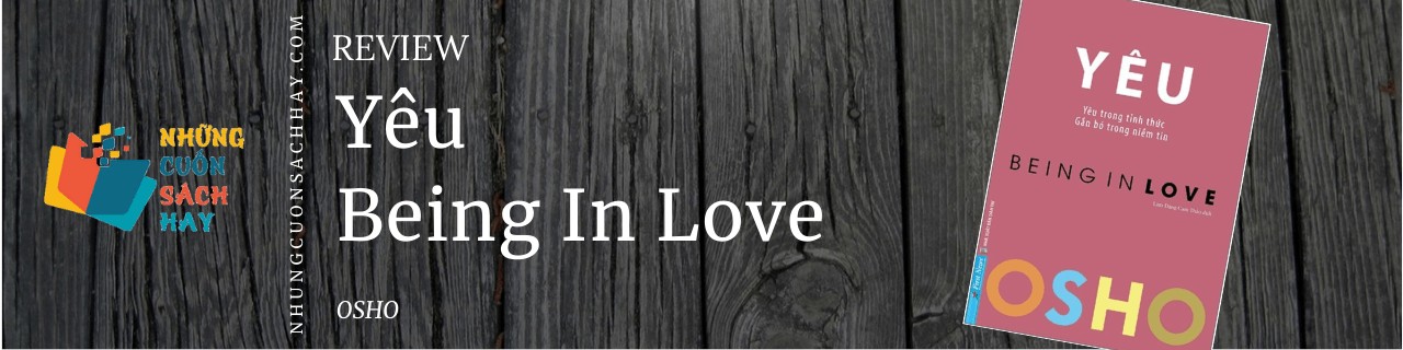 Review sách Yêu - Being In Love - OSHO