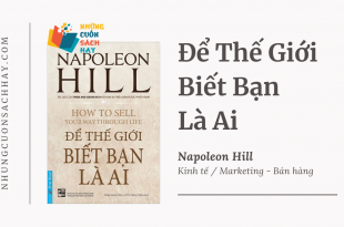 Trích dẫn sách Để Thế Giới Biết Bạn Là Ai - Napoleon Hill