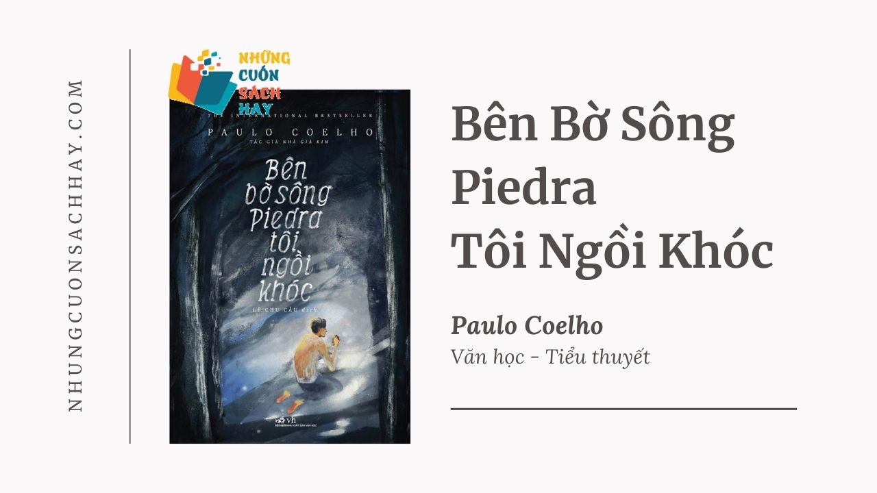Trích dẫn sách Bên Bờ Sông Piedra Tôi Ngồi Khóc - Paulo Coelho
