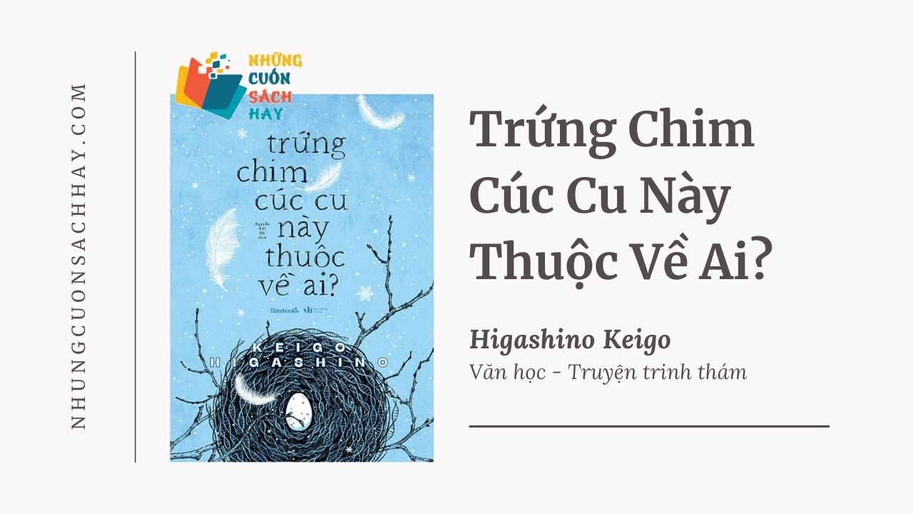 Trích dẫn sách Trứng Chim Cúc Cu Này Thuộc Về Ai - Higashino Keigo