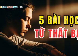 5 BÀI HỌC CUỘC SỐNG TỪ NHỮNG THẤT BẠI ĐẦU ĐỜI 5 bài học từ thất bại